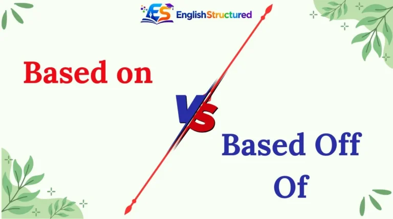 Based on vs Based Off Of