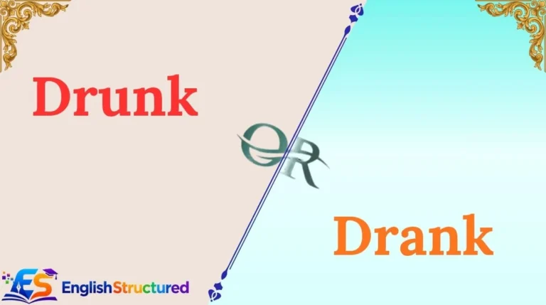 Drunk or Drank