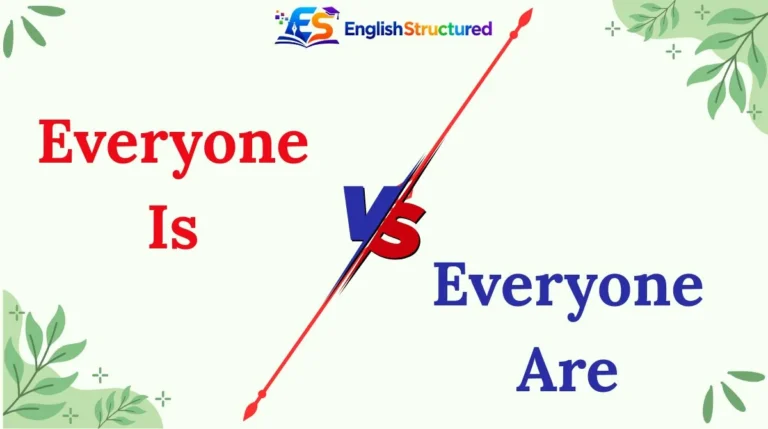 Everyone Is vs Everyone Are