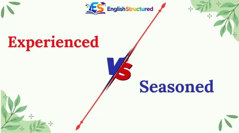 Experienced vs Seasoned