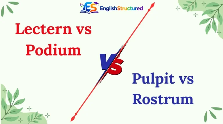 Lectern vs Podium vs Pulpit vs Rostrum