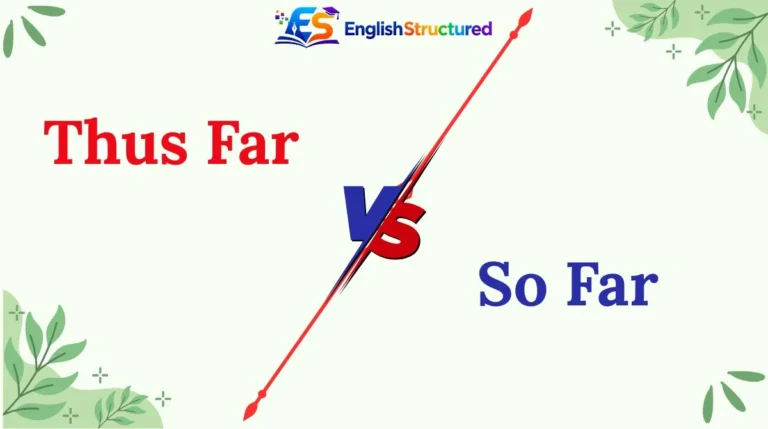 Thus Far vs So Far