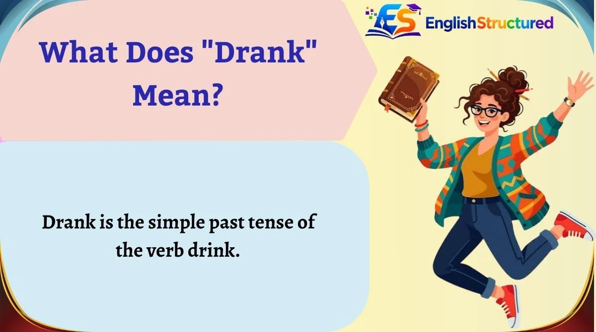 What Does "Drank" Mean?