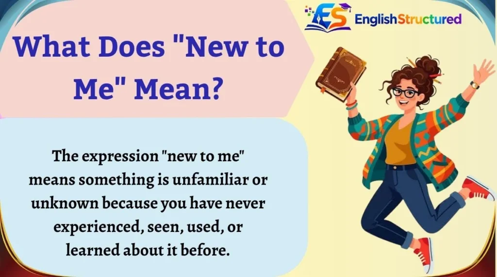 What Does "New to Me" Mean?