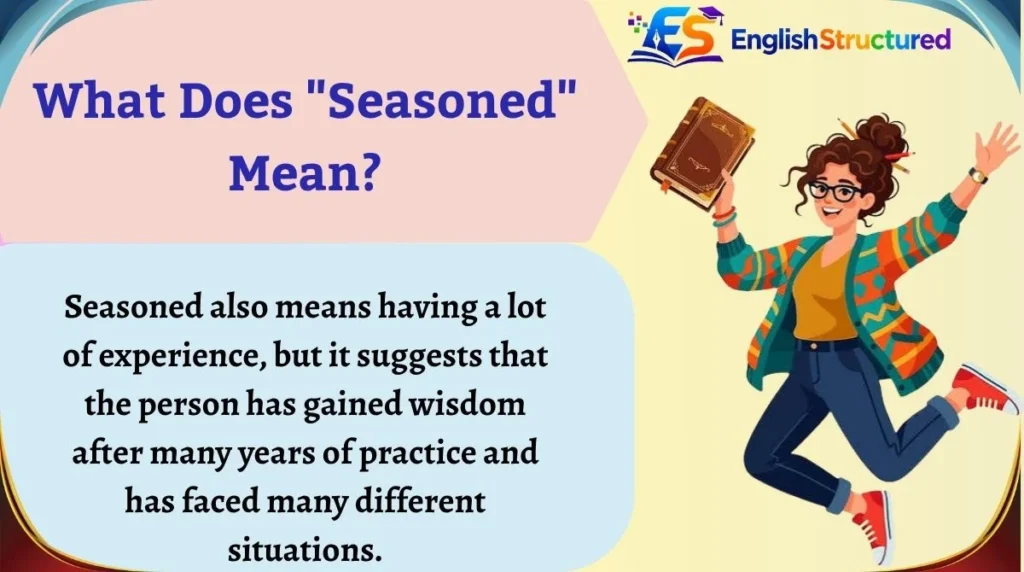 What Does "Seasoned" Mean?