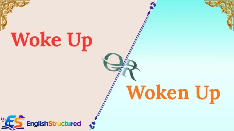 Woke Up or Woken Up