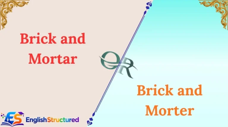 Brick and Mortar or Brick and Morter