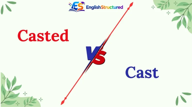 Casted vs Cast