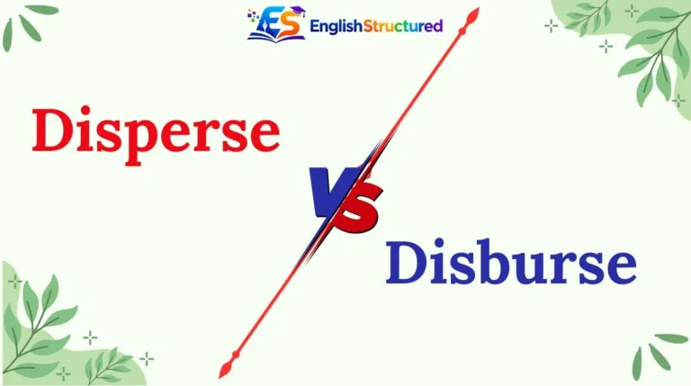 Disperse vs Disburse