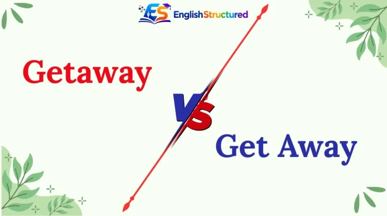 Getaway vs Get Away