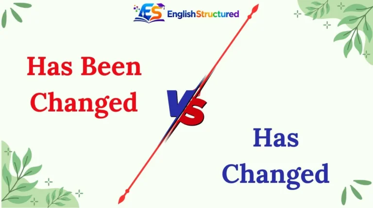 Has Been Changed vs Has Changed