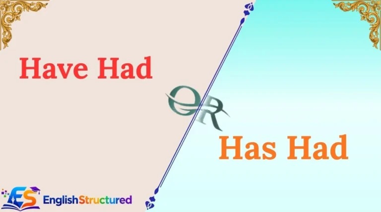 Have Had or Has Had