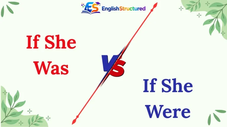 If She Was vs If She Were