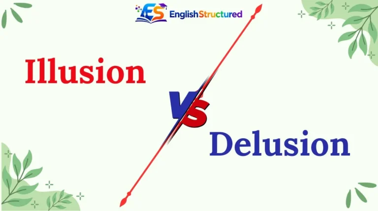 Illusion vs Delusion