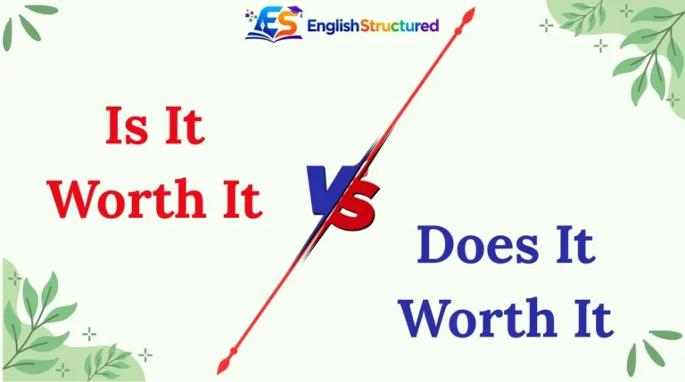 Is It Worth It vs Does It Worth It