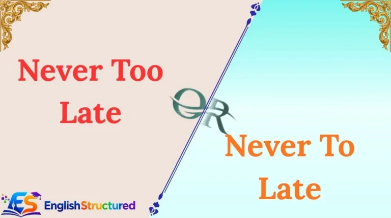 Never Too Late or Never To Late