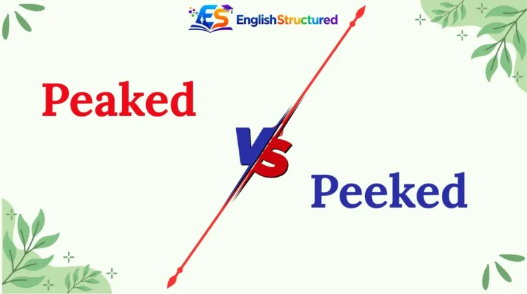 Peaked vs Peeked vs Piqued