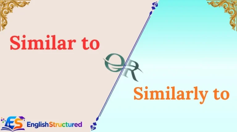 Similar to or Similarly to