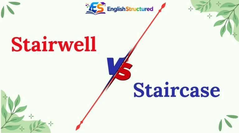 Stairwell vs Staircase