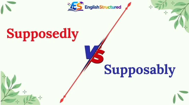 Supposedly vs Supposably
