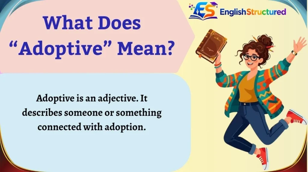 What Does “Adoptive” Mean?