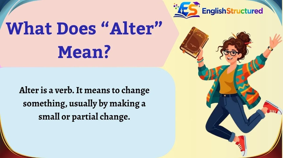 What Does “Alter” Mean?