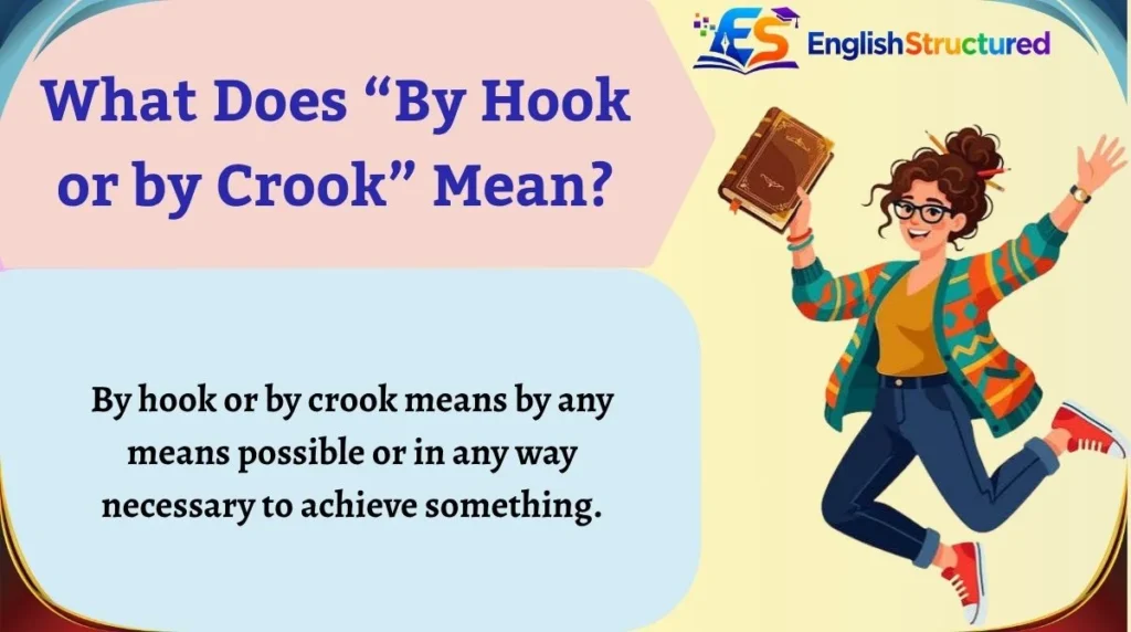 What Does “By Hook or by Crook” Mean?
