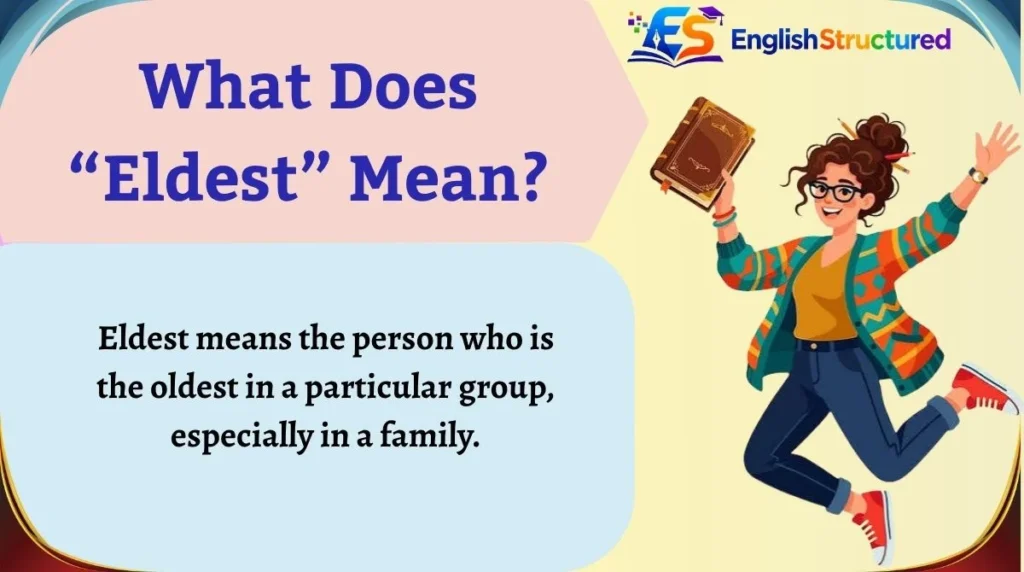 What Does “Eldest” Mean?