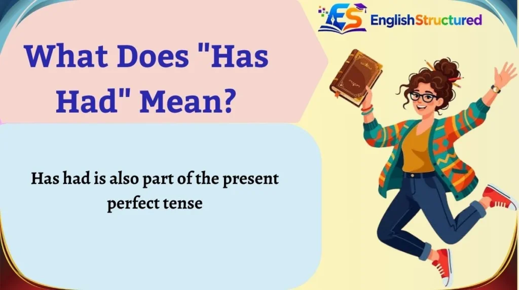What Does "Has Had" Mean?