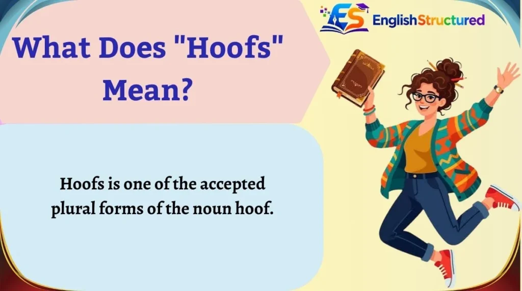 What Does "Hoofs" Mean?