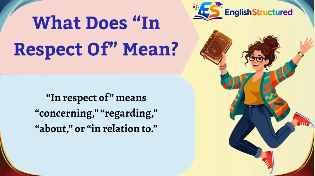 What Does “In Respect Of” Mean?