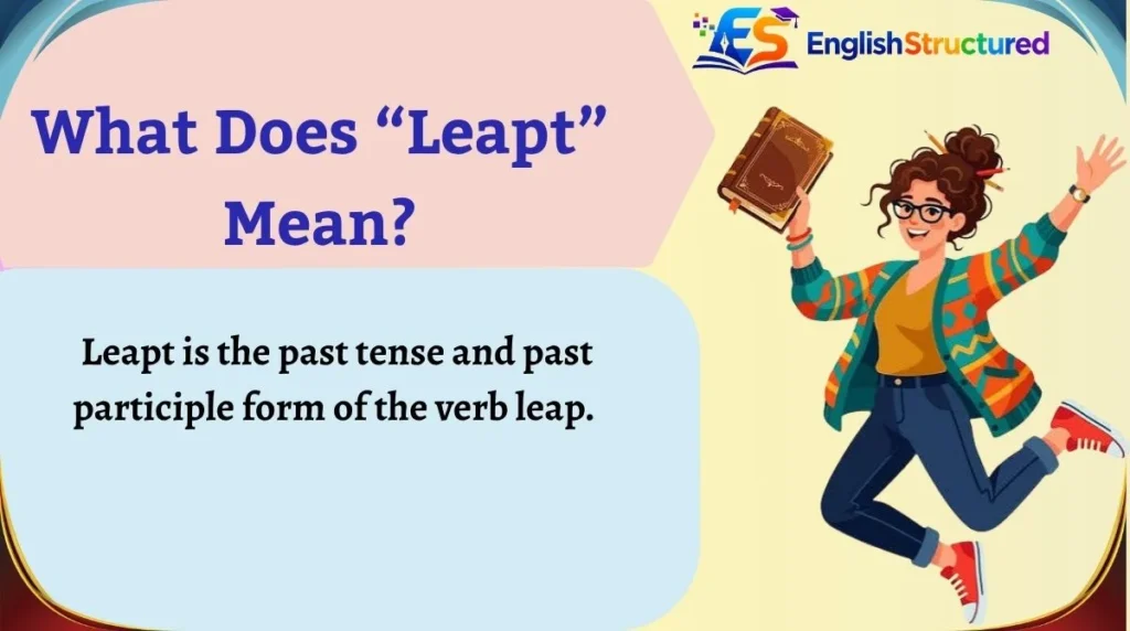 What Does “Leapt” Mean?