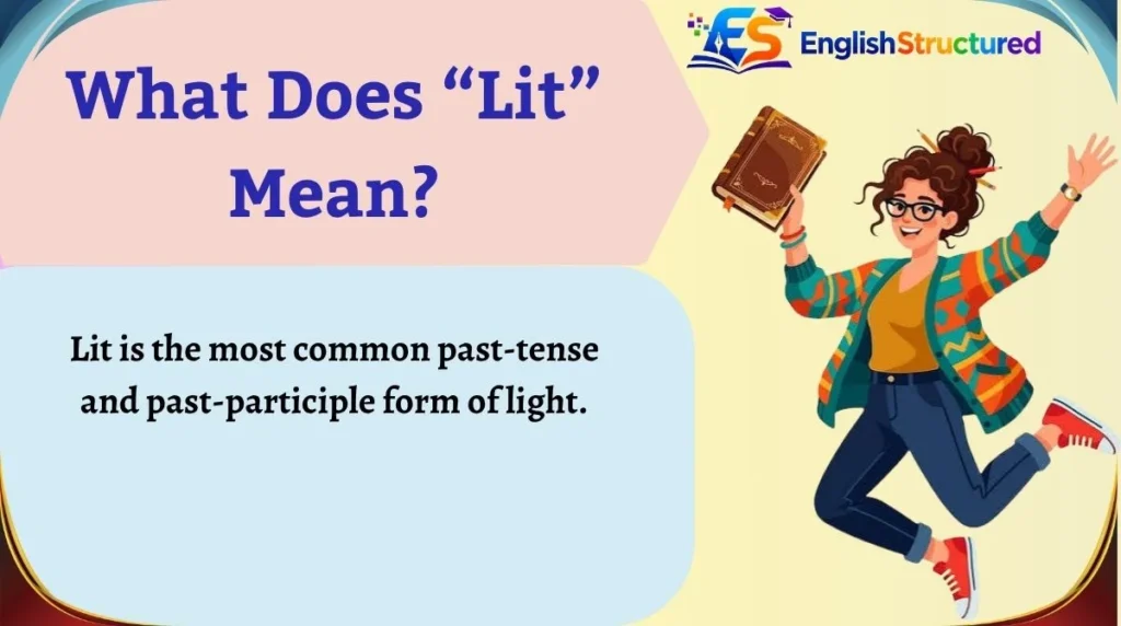 What Does “Lit” Mean?