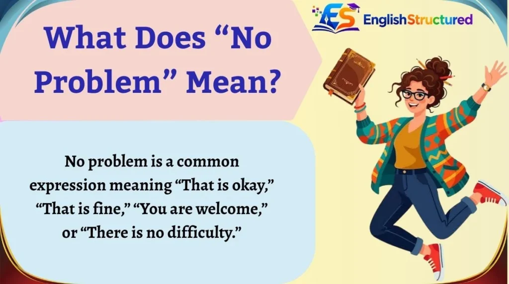 What Does “No Problem” Mean?
