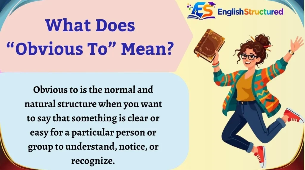 What Does “Obvious To” Mean?