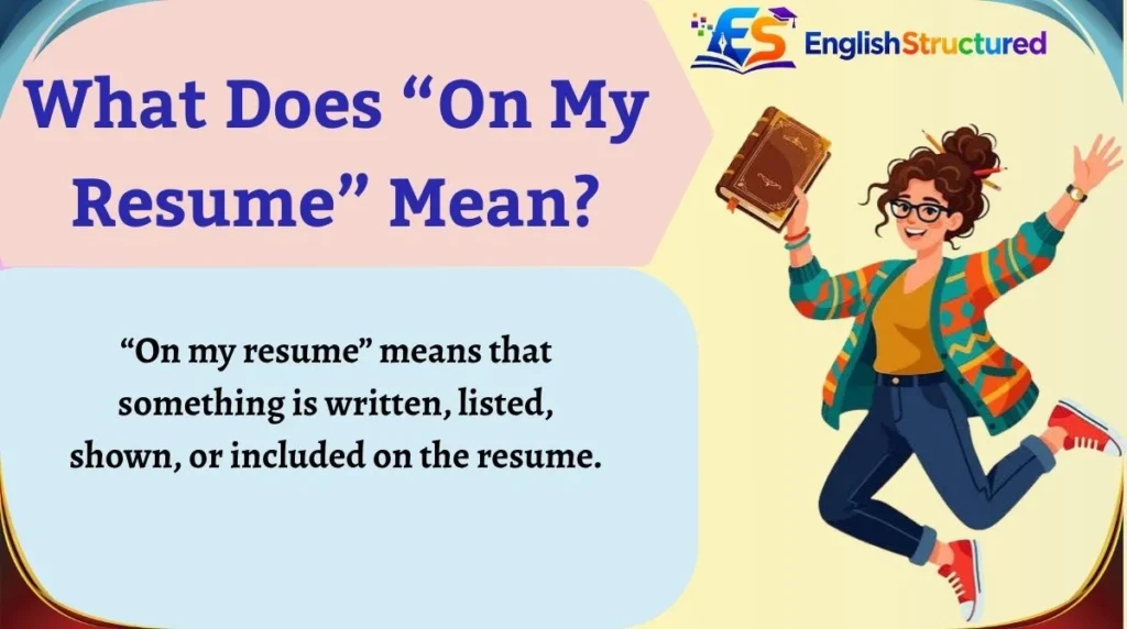 What Does “On My Resume” Mean?