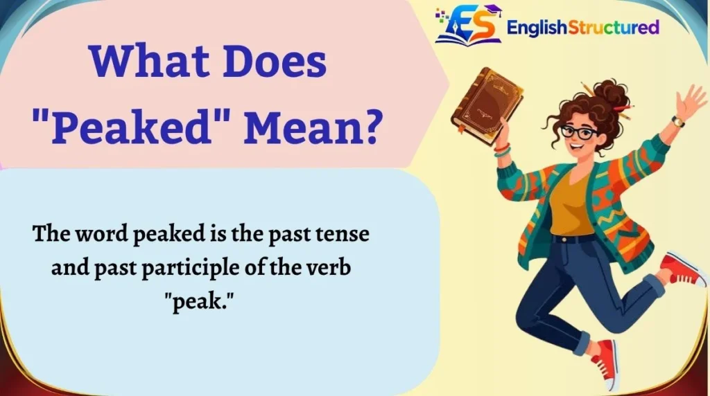 What Does "Peaked" Mean?
