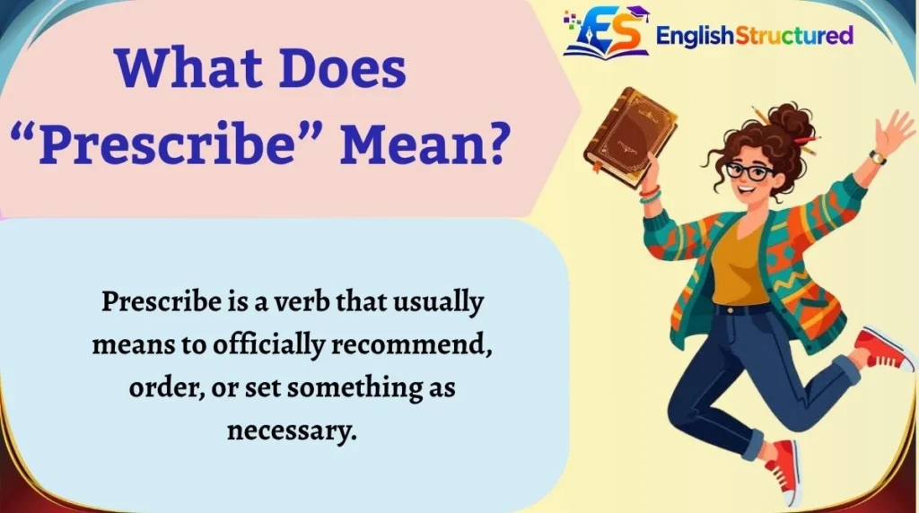 What Does “Prescribe” Mean?
