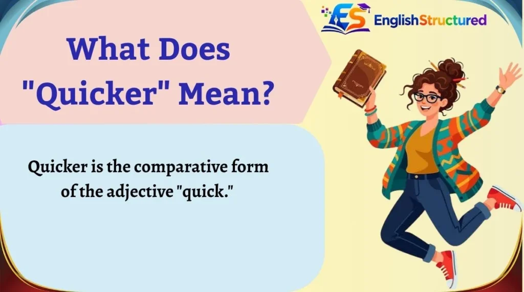 What Does "Quicker" Mean?