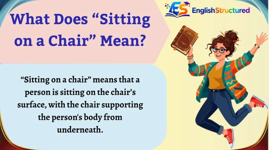 What Does “Sitting on a Chair” Mean?