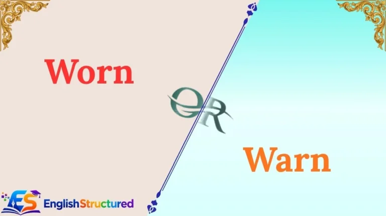 Worn or Warn