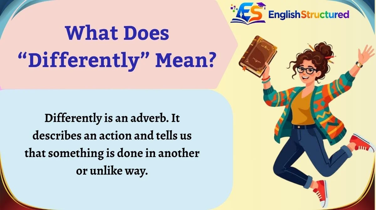 What Does “Differently” Mean?