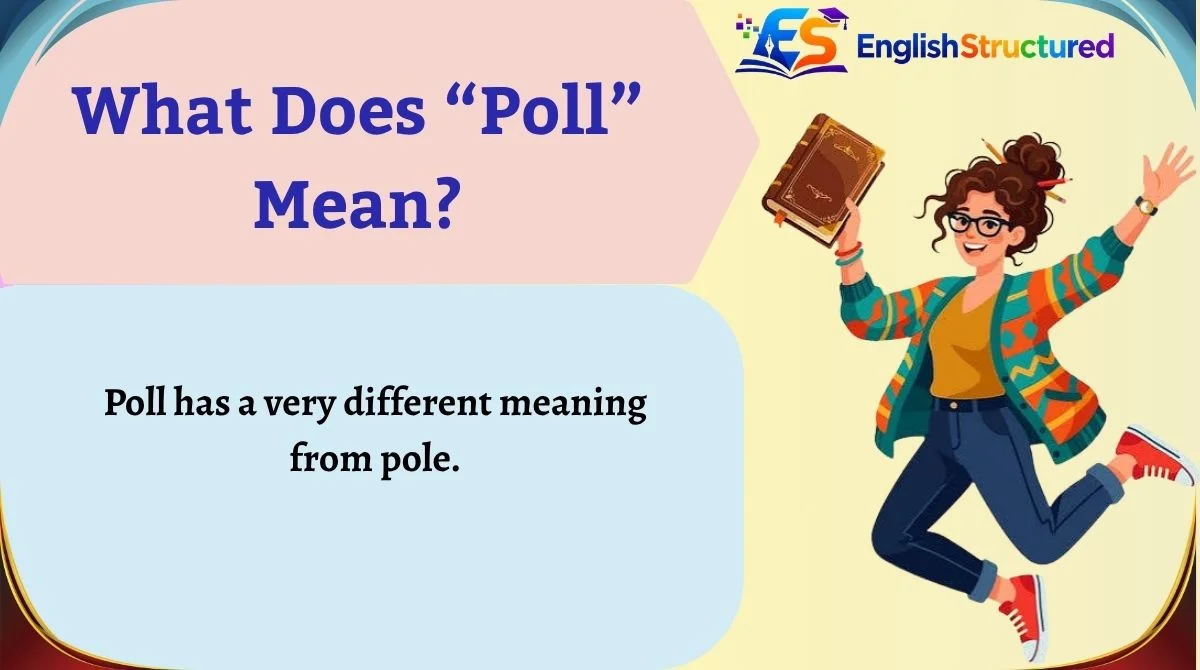 What Does “Poll” Mean?