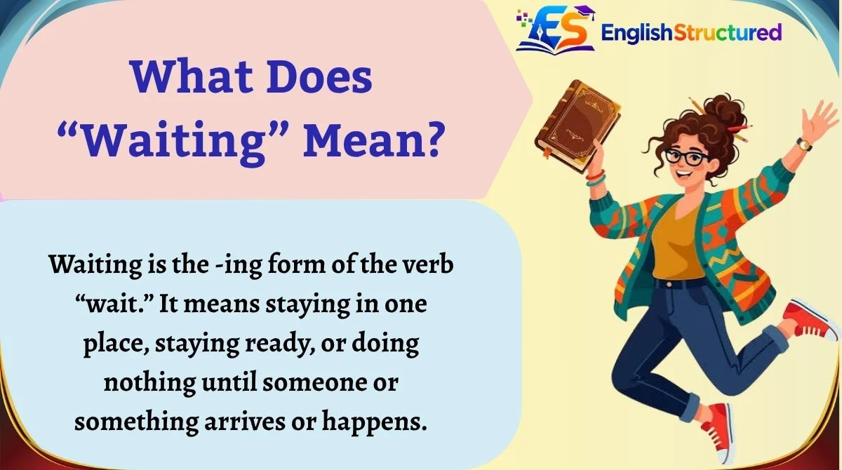 What Does “Waiting” Mean?